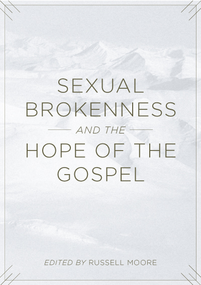 Sexual Brokenness and the Hope of the Gospel (paperback)