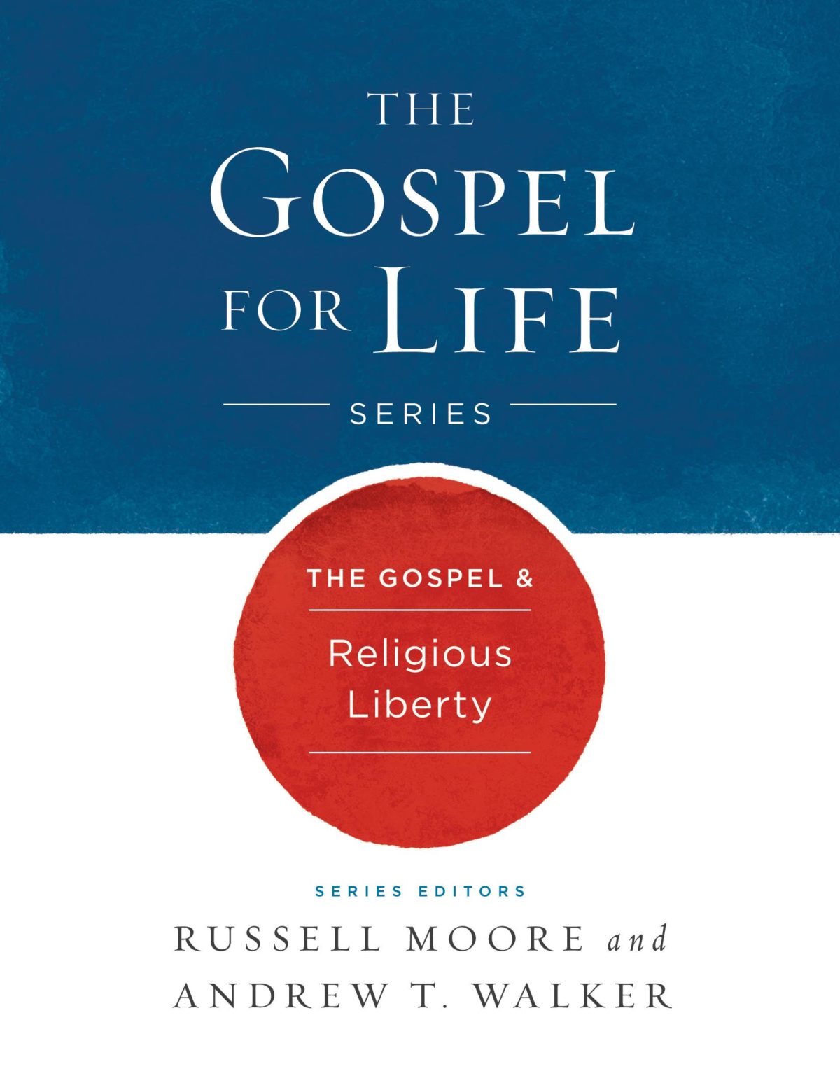 The Gospel & Religious Liberty